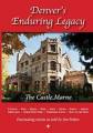 Denver's Enduring Legacy, The Castle Marne - (store Copy).by Peiker New<|