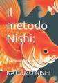 Il Metodo Nishi: Una Rivoluzione Per La Salute By Katsuzo Nishi Paperback Book