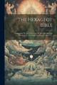 La Biblia Hexaglot: Comprende Las Sagradas Escrituras Del Antiguo Y Nuevo Testamento