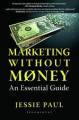 Marketing Sin Dinero: Una GuÍa Esencial Por Jessie Paul (inglÉs) - Libro