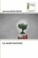 La Main Sauvage By Bienvenue Bekone Bekone Paperback Book