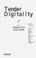 Tender Digitality By , New Book, Free & Fast Delivery, (hardcover)