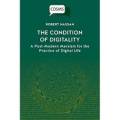 The Condition Of Digitality: A Post-modern Marxism For  - Paperback New Robert H