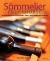 The Sommelier Prep Course ~ Michael Gibson ~  9780470283189