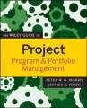 The Wiley Guide To Project, Program, And Portfolio Management 1st Edition By Jef