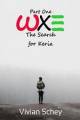 Wxe: The Search For Keria By Vivian Schey Paperback Book